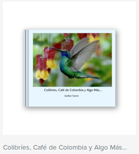 Colibríes, Café de Colombia y Algo Más... 